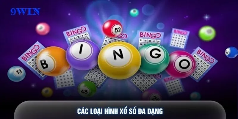 Các loại hình xổ số đa dạng